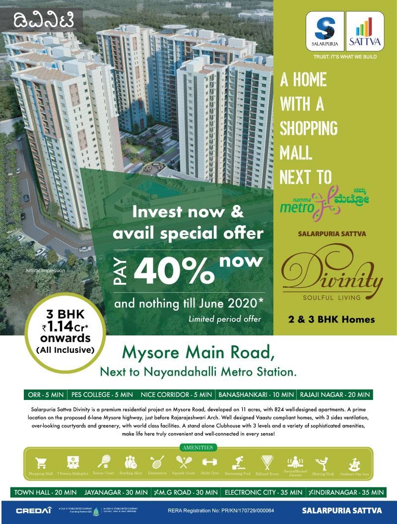 Pay 40% now & nothing till June 2020 at Salarpuria Sattva Divinity In Bangalore